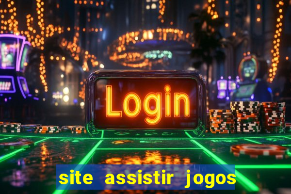 site assistir jogos de futebol